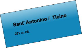 Sant Antonino /  Ticino          251 m. Alt.